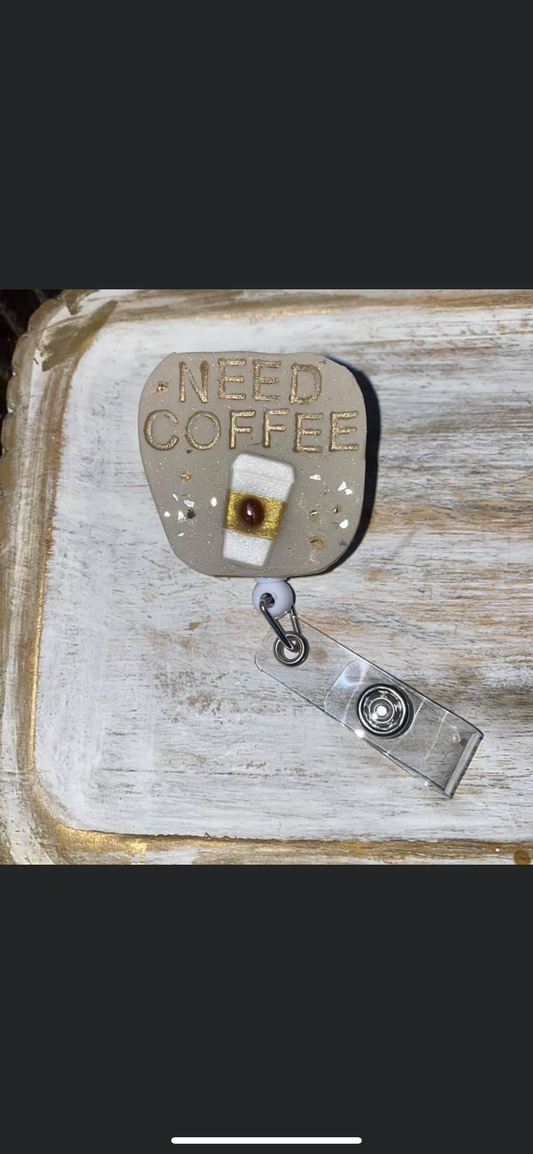 Need Coffee Badge Reel