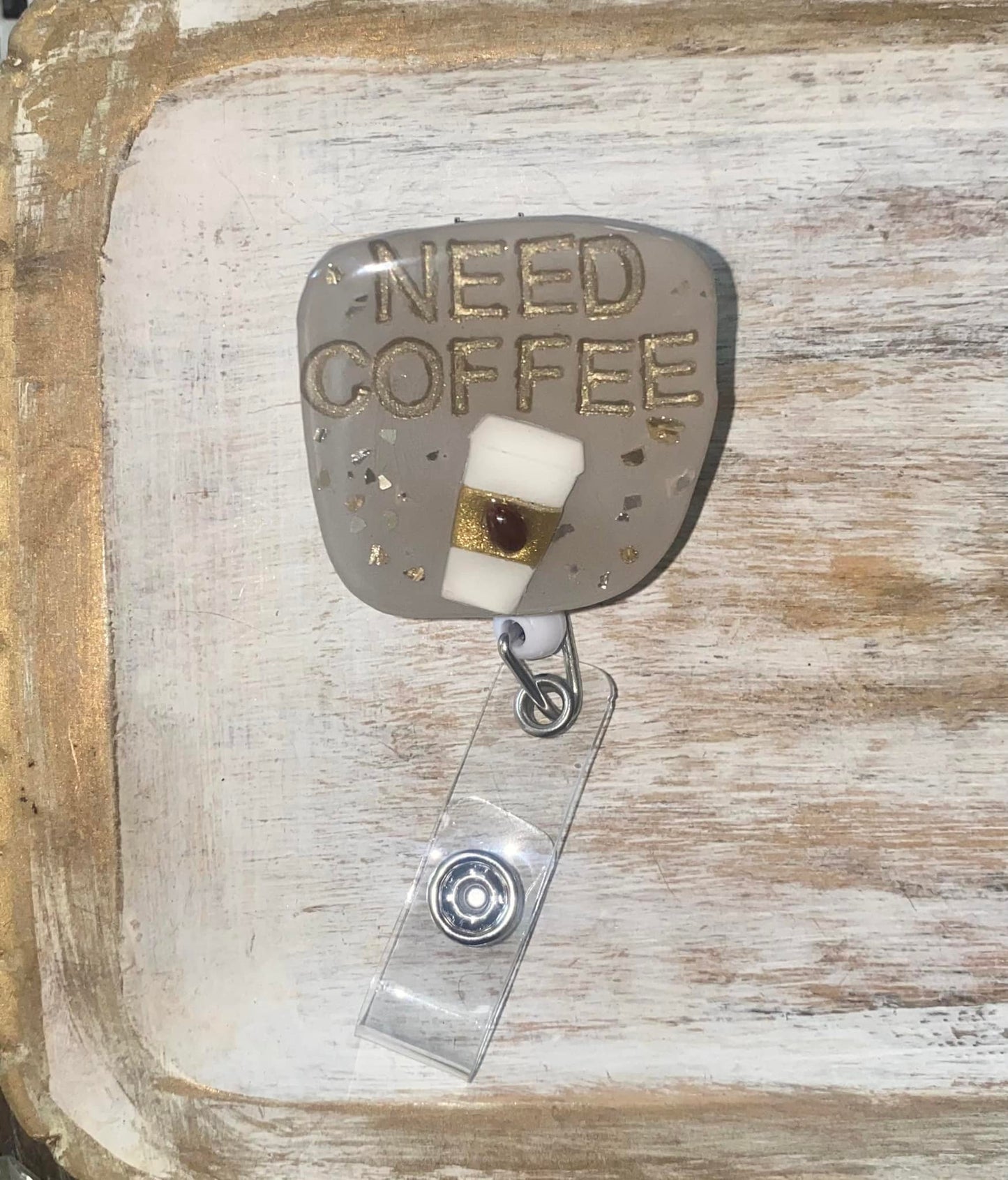 Need Coffee Badge reel